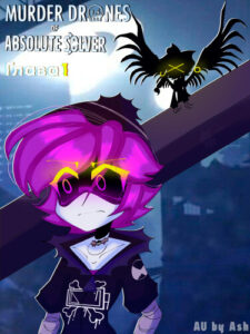 Дроны Убийцы : СВЕРХ ВЫЧИСЛИТЕЛЬ АВ (Murder Drones : ABSOLUTE SOLVER AU)