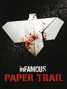 InFamous: Бумажный След (InFamous: Paper Trail)